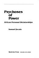 Cover of: Psychoses of power by Samuel Decalo
