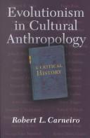 Cover of: Evolutionism in Cultural Anthropology by Robert L. Carneiro, Robert Carneiro