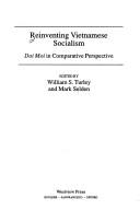 Cover of: Reinventing Vietnamese Socialism: Doi Moi in Comparative Perspective (Economic, Social, and Cultural Change in Asia and the Pacific)