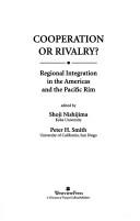Cover of: Cooperation or Rivalry?: Regional Integration in the Americas and the Pacific Rim (Latin America in Global Perspective)