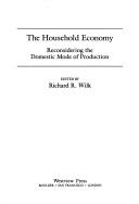 Cover of: The Household Economy by Richard R. Wilk