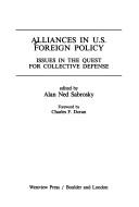 Cover of: Alliances in U.S. foreign Polic: issues in the quest for collective defense