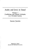 Cover of: Arabs and Jews in Israel: Change and Continuity in Mutual Intolerance (Westview Special Studies on the Middle East)