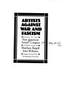 Cover of: Artists against war and fascism: papers of the First American Artists' Congress