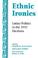Cover of: Ethnic Ironies