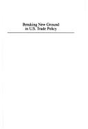Cover of: Breaking new ground in U.S. trade policy: a statement