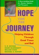 Cover of: Hope for the journey: helping children through good times and bad