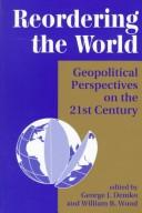 Cover of: Reordering the world by edited by George J. Demko and William B. Wood.
