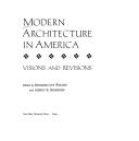 Cover of: Modern architecture in America: visions and revisions