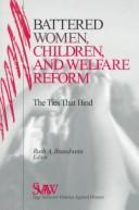 Cover of: Battered Women, Children, and Welfare Reform: The Ties That Bind (SAGE Series on Violence against Women)