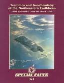 Cover of: Tectonics and geochemistry of the northeastern Caribbean by edited by Edward G. Lidiak and David K. Larue.