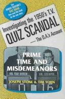 Cover of: Prime Time and Misdemeanors: Investigating the 1950s TV Quiz Scandal-A D.A.'s Account