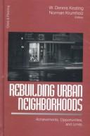 Cover of: Rebuilding urban neighborhoods: achievements, opportunities, and limits