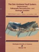 Cover of: The San Andreas fault system: displacement, palinspastic reconstruction, and geologic evolution