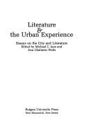 Cover of: Literature & the urban experience: essays on the city and literature