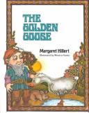Cover of: The Golden Goose (Modern Curriculum Press Beginning to Read Series) by Margaret Hillert