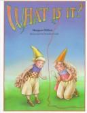 Cover of: What Is It? (Modern Curriculum Press Beginning to Read Series) by Margaret Hillert