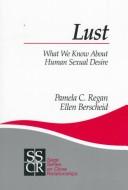 Cover of: Lust by Pamela C. Regan, Ellen S. Berscheid