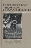 Cover of: Scientific and Technical Communication: Theory, Practice, and Policy