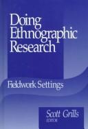 Cover of: Doing Ethnographic Research by Scott Grills, Scott Grills