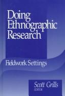 Cover of: Doing ethnographic research: fieldwork settings