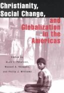 Christianity, Social Change, and Globalization in the Americas by Anna Peterson