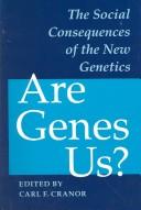 Cover of: Are Genes Us? by Carl F. Cranor, Carl F. Cranor