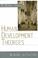 Cover of: Human Development Theories