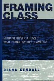 Cover of: Framing Class: Media Representations of Wealth and Poverty in America