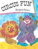Cover of: Circus Fun (Beginning to Read) by Margaret Hillert