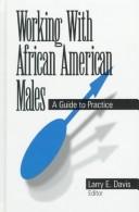 Cover of: Working with African American males: a guide to practice