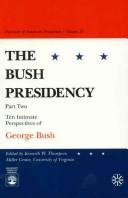 The Bush Presidency - Part II by Kenneth W. Thompson