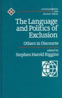 Cover of: The language and politics of exclusion: others in discourse