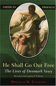 Cover of: He Shall Go Out Free by Douglas R. Egerton, Douglas R. Egerton