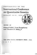 Cover of: Proceedings of the International Conference on Quantitative Genetics, August 16-21, 1976
