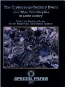 Cover of: The Cretaceous-Tertiary event and other catastrophes in earth history by edited by Graham Ryder, David Fastovsky, and Stefan Gartner.
