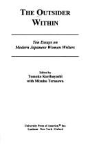 Cover of: The outsider within: ten essays on modern Japanese women writers