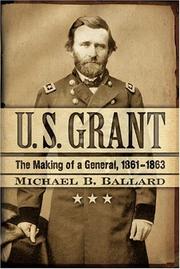 Cover of: U.S. Grant: the making of a general, 1861-1863