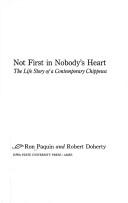 Not first in nobody's heart by Ron Paquin, Robert Paquin, Robert Doherty