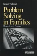 Cover of: Problem solving in families: research and practice