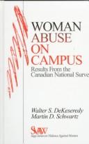 Cover of: Woman Abuse on Campus by Walter S. DeKeseredy, Martin D. Schwartz