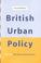 Cover of: British Urban Policy