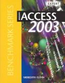 Cover of: Microsoft Access 2003 Expert (Benchmark Series) by Meredith Flynn, Meredith Flynn