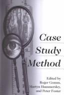 Cover of: Case study method by edited by Roger Gomm, Martyn Hammersley and Peter Foster.