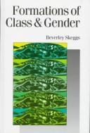 Cover of: Formations of class and gender: becoming respectable