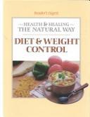Cover of: Diet and Weight Control (Health and Healing the Natural Way)
