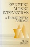 Cover of: Evaluating nursing interventions: a theory-driven approach