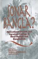 Cover of: Sonar Bangla?: agricultural growth and agrarian change in West Bengal and Bangladesh