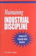 Cover of: Maintaining Industrial Discipline by G P Das Gupta, G P Das Gupta