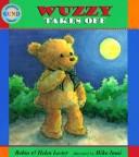 Cover of: Wuzzy Takes Off (Gund Children's Library)